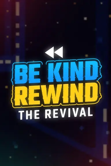 Be Kind. Rewind The Revival